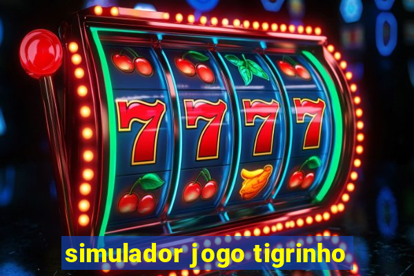 simulador jogo tigrinho